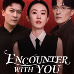 مسلسل لقاء معك Encounter with You الحلقة 27 مترجمة