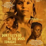 فيلم Don’t Let’s Go to the Dogs Tonight 2024 مترجم